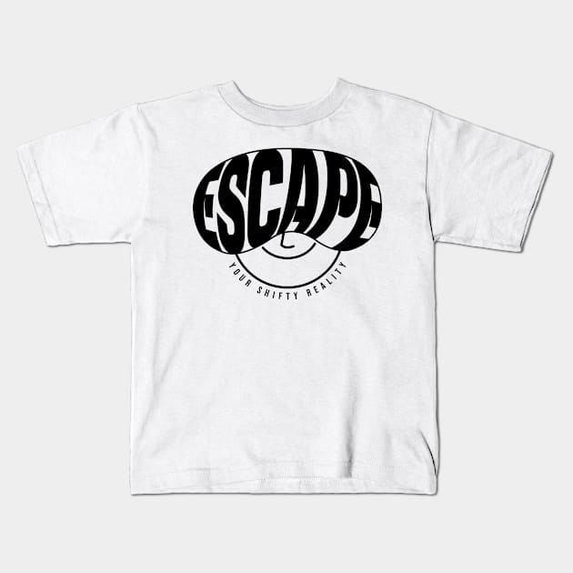 ESCAPE Your Shifty reality Kids T-Shirt by CHARMTEES